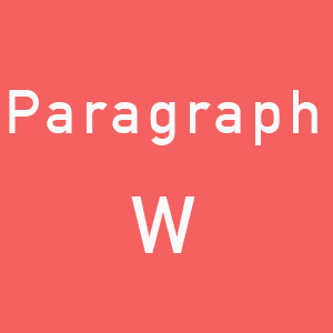 Paragraph W